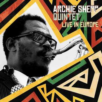 Album Archie Shepp Quintet: Live In Europe