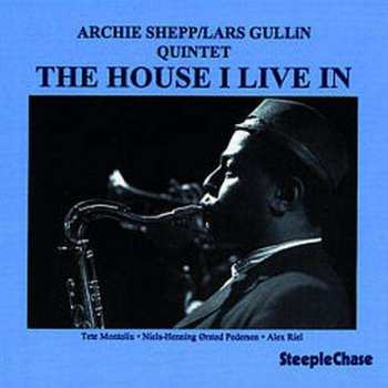 Album Archie Shepp/Lars Gullin Quintet: The House I Live In