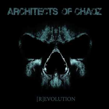 Album Architects Of Chaoz: (R)evolution