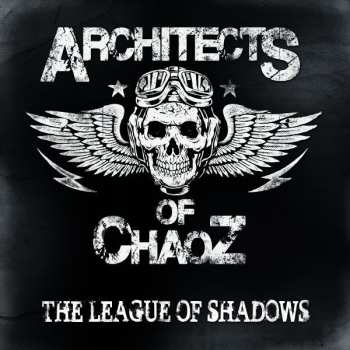 Album Architects Of Chaoz: The League Of Shadows