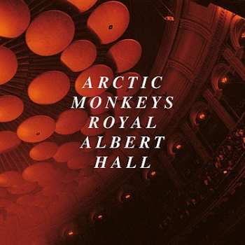 Album Arctic Monkeys: Live At The Royal Albert Hall