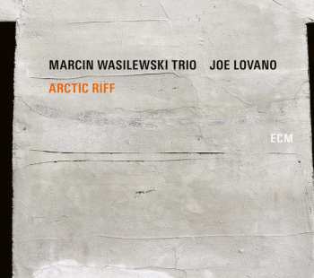 Album Marcin Wasilewski Trio: Arctic Riff