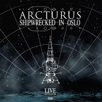 Arcturus: Shipwrecked In Oslo