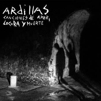 Album Ardillas: Canciones De Amor, Locura Y Muerte