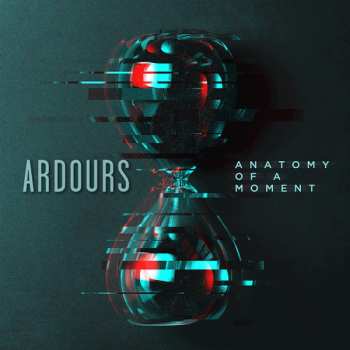 Album Ardours: Anatomy Of A Moment