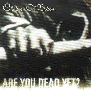 Album Children Of Bodom: Are You Dead Yet?