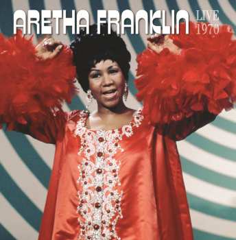 Album Aretha Franklin: Live- Festival De Jazz D'Antibes, Juan-Les-Pins, France July 21, 1970