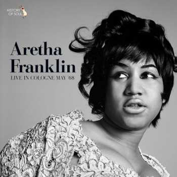 CD Aretha Franklin: Live In Cologne May 1968 502282
