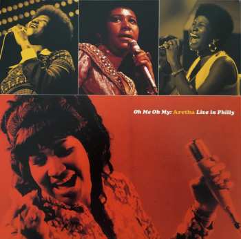 2LP Aretha Franklin: Oh Me Oh My: Aretha Live In Philly, 1972 LTD | CLR 56651