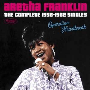 Album Aretha Franklin: Operation Heartbreak, The Complete 1956-1962 Singles