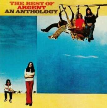 Album Argent: The Argent Anthology - A Collection Of Greatest Hits