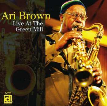 Album Ari Brown: Live At Green Mill