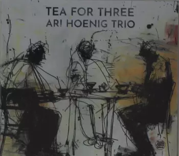 Ari Hoenig Trio: Tea For Three