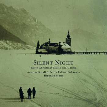 Arianna Savall: Silent Night (Early Christmas Music And Carols)