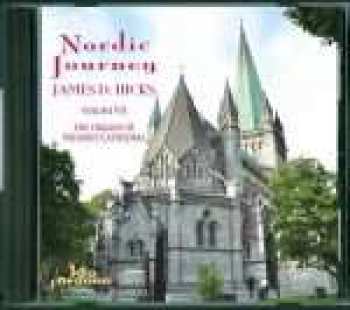 Arild Sandvold: James D. Hicks - Nordic Journey Vol.7 "organs Of Nidaros Cathedral"
