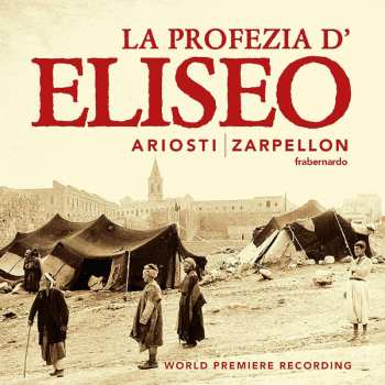 Attilio Ariosti: La Profezia D'Eliseo