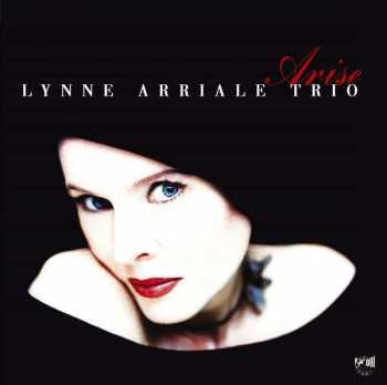 The Lynne Arriale Trio: Arise
