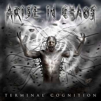Album Arise In Chaos: Terminal Cognition