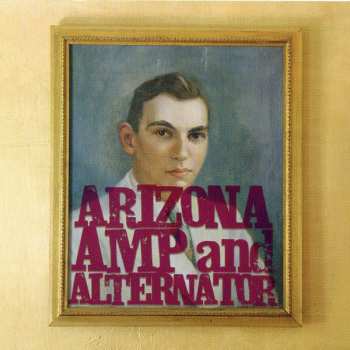 Album Arizona Amp And Alternator: Arizona Amp And Alternator