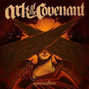 Album Ark Of The Covenant: Separation