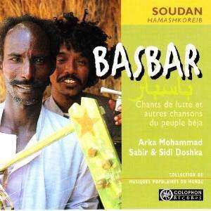 Album Arka Mohammad Sabir: Basbar: Chants de Lutte et Autres Chansons du Peuple Béja (Soudan - Hamashkoreib)