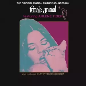 Arlene Tiger: Female Animal (The Original Motion Picture Soundtrack)