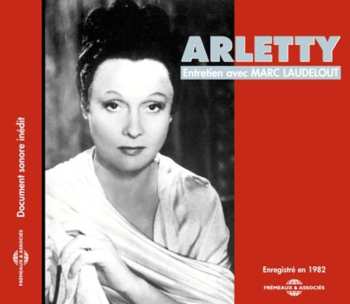 Album Arletty: Entretien Avec Marc Laudelot