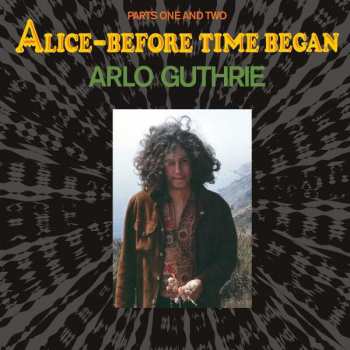Album Arlo Guthrie: Alice-Before Time Began 