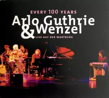Arlo Guthrie: Every 100 Years, Live Auf Der Wartburg