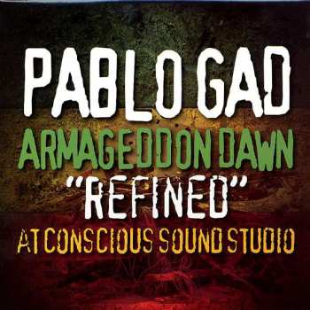 Pablo Gad: Armageddon Dawn “Refined” At Conscious Sounds Studio