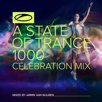 Album Armin van Buuren: A State Of Trance 1000 Celebration Mix