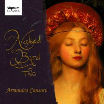 Album Armonico Consort: Naked Byrd Two