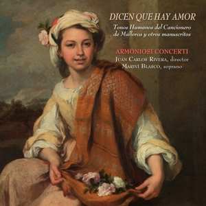 CD Juan Carlos Rivera: Dicen Que Hay Amor (Tonos Humanos Del Cancioniero De Mallorca Y Otros Manuscritos)