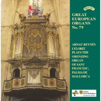 Arnau Reynés I Florit Plays The Grenzing Organ Of Sant Francesc, Palma de Mallorca