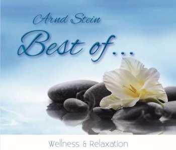 Album Arnd Stein: Best Of...wellness & Relaxation
