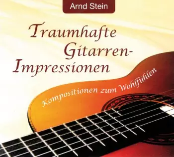 Arnd Stein: Traumhafte Gitarren-Impressionen