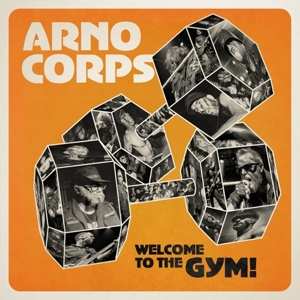 Album Arno Corps: Welcome to the Gym!