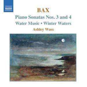 CD Arnold Bax: Piano Sonatas Nos. 3 And 4 - Water Music • Winter Waters 467819