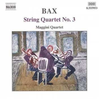 Arnold Bax: String Quartet No. 3