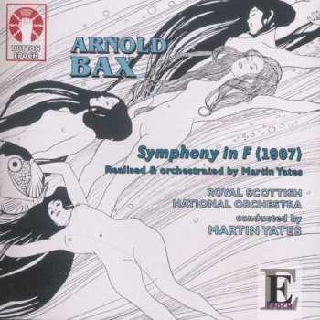 Album Arnold Bax: Symphony In F (1907)