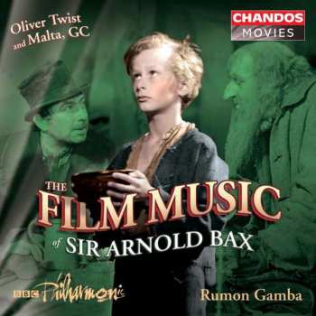 Album Arnold Bax: The Film Music Of Sir Arnold Bax (Oliver Twist / Malta, GC