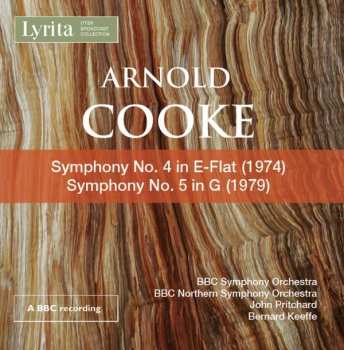 Arnold Cooke: Symphony No. 4 In E Flat (1975) : Symphony No. 5 In G (1979)