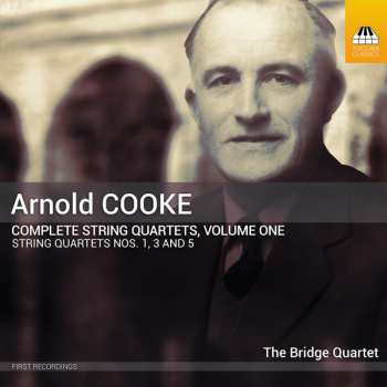 Album Arnold Cooke: Complete String Quartets Volume One