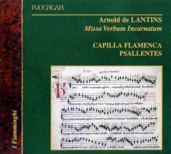 Album Arnold de Lantins: Missa Verbum Incarnatum