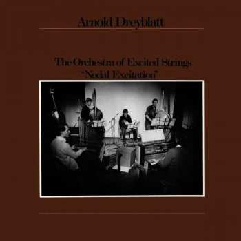 Album Arnold Dreyblatt: Nodal Excitation