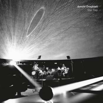 Album Arnold Dreyblatt: Star Trap