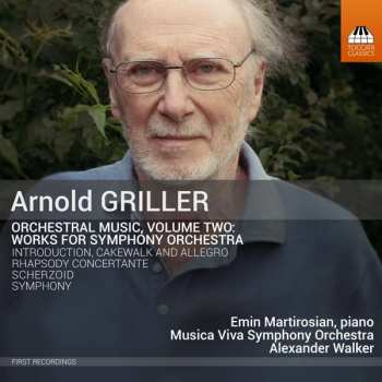 CD Arnold Griller: Orchestral Music, Volume Two 428168