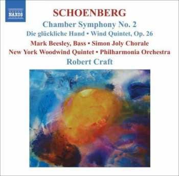 Arnold Schoenberg: Chamber Symphony No. 2 (Die Glückliche Hand • Wind Quintet, Op. 26)