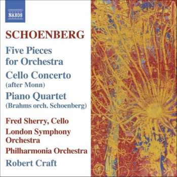 Album Arnold Schoenberg: Five Pieces For Orchestra / Cello Concerto / Piano Quartet