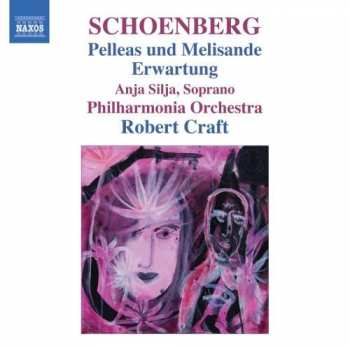 Arnold Schoenberg: Pelleas Und Melisande / Erwartung